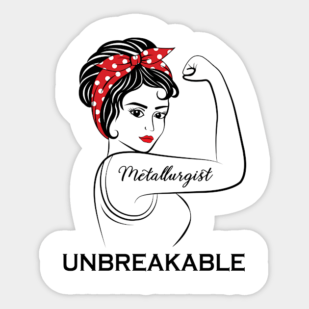 Metallurgist Unbreakable Sticker by Marc